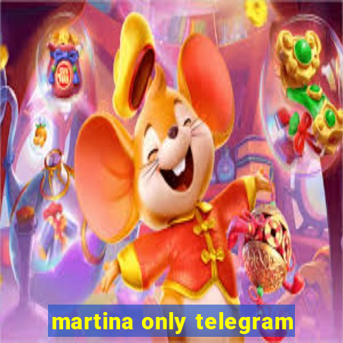 martina only telegram